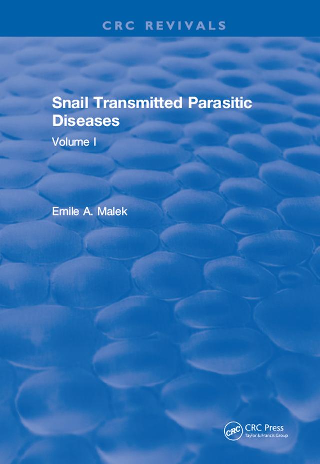 Snail Transmitted Parasitic Diseases by Emile A. Malek