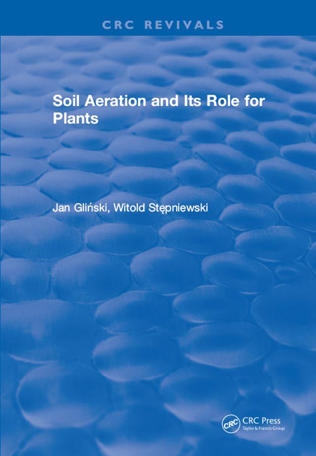 Soil Aeration and Its Role For Plants by Glinski