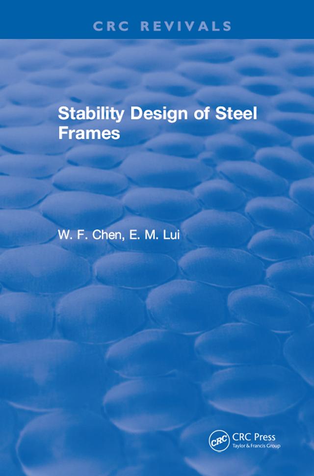 Stability Design of Steel Frames by Wai-Kai Chen