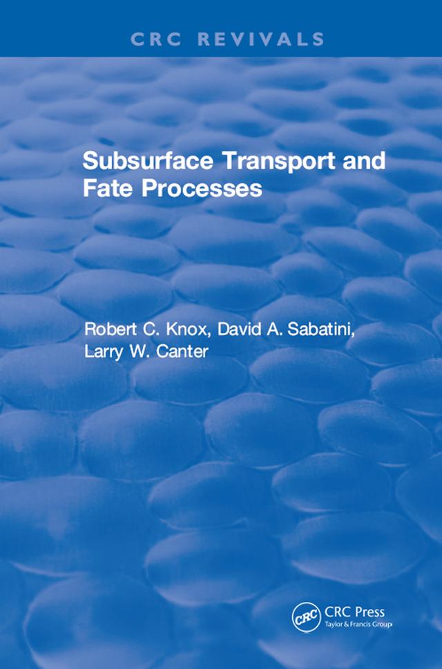 Subsurface Transport and Fate Processes by Robert C. Knox