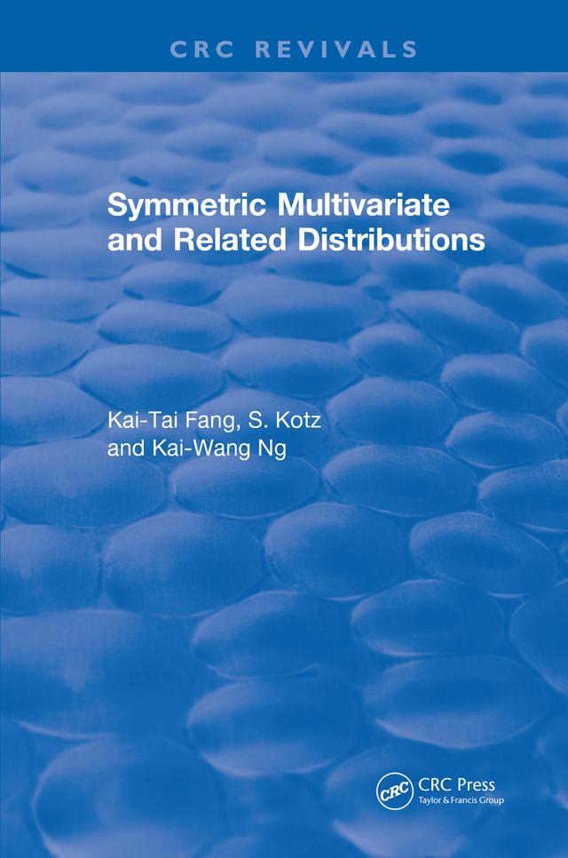 Symmetric Multivariate and Related Distributions by Kai Wang Fang