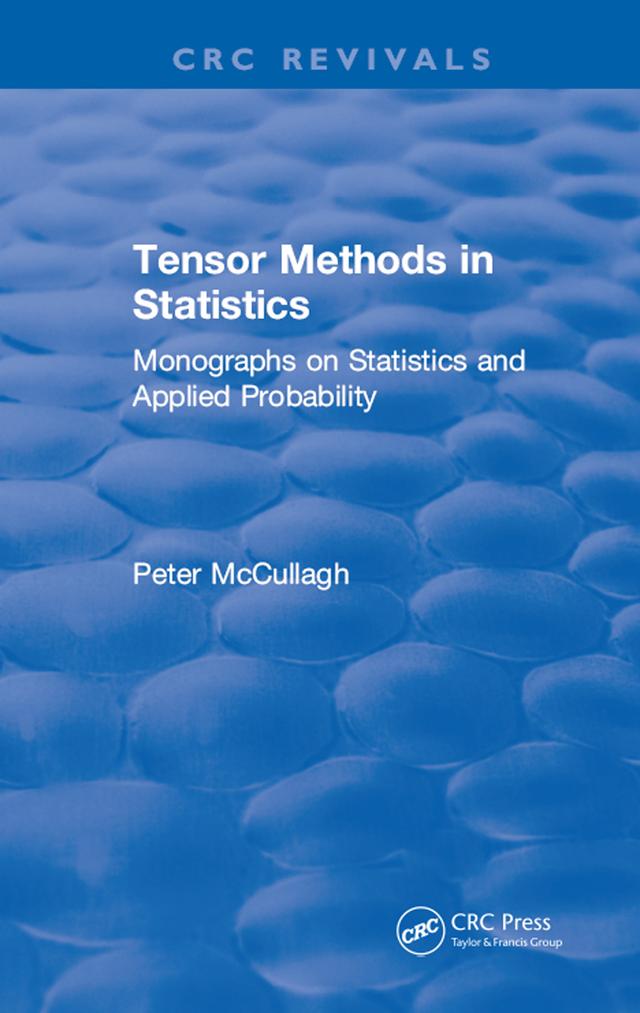 Tensor Methods in Statistics by P. McCullagh