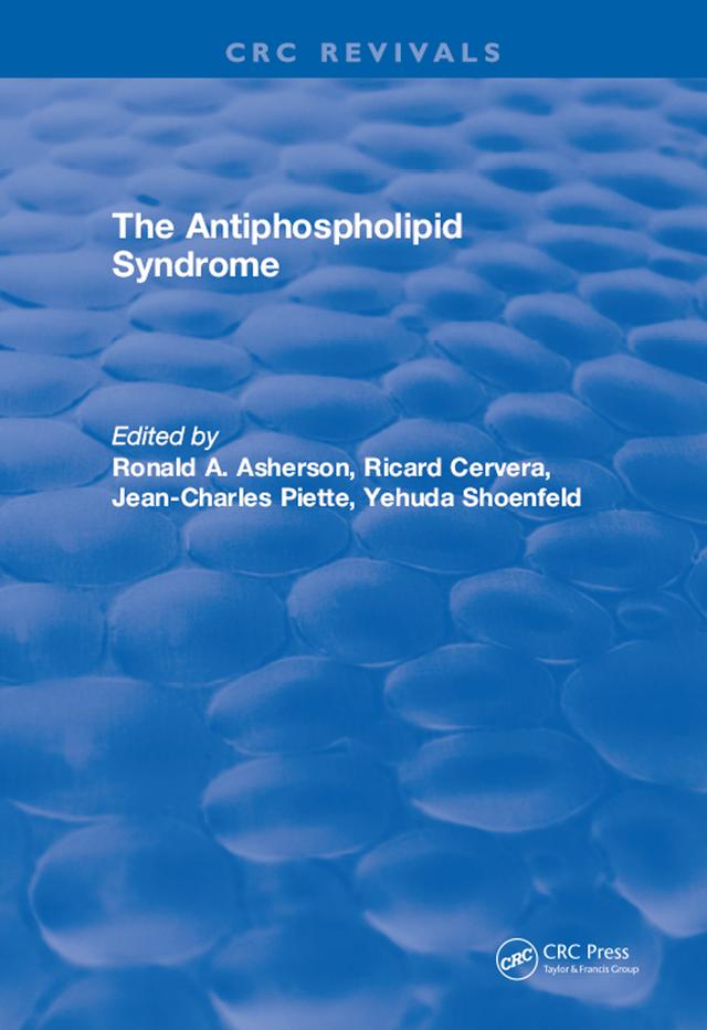 The Antiphospholipid Syndrome by Ronald A. Asherson