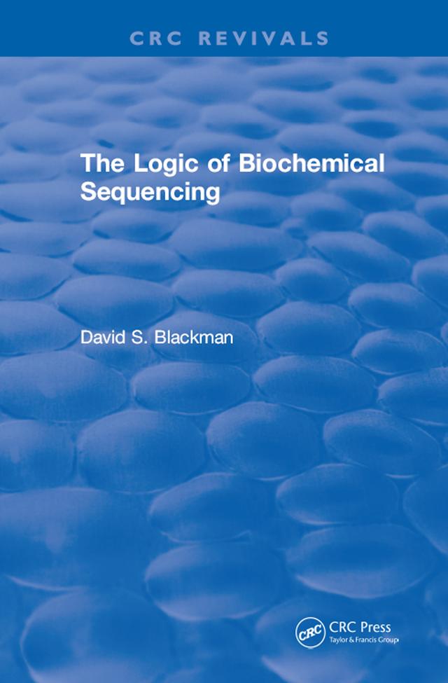 The Logic of Biochemical Sequencing by D. Blackman