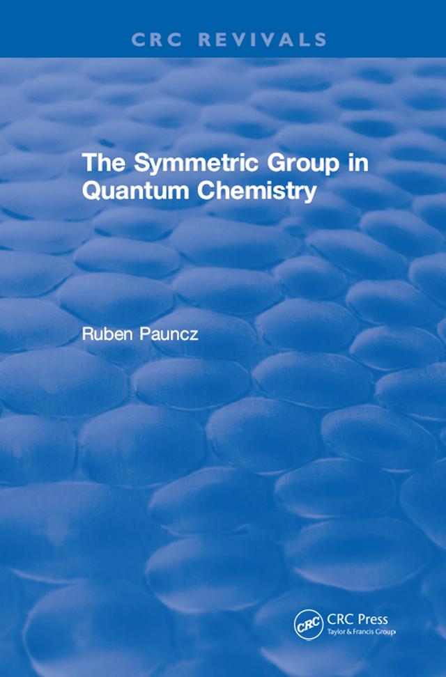 The Symmetric Group in Quantum Chemistry by R. Pauncz