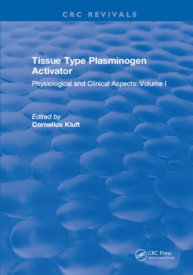 Tissue Type Plasminogen Activity by Cornelius Kluft