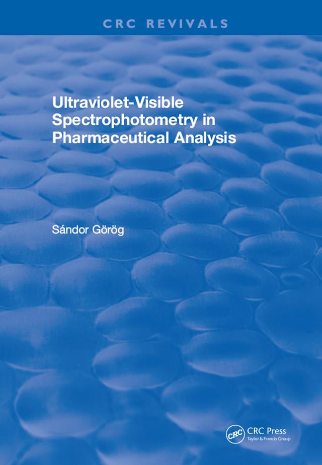 Ultraviolet-Visible Spectrophotometry in Pharmaceutical Analysis by S. Gorog