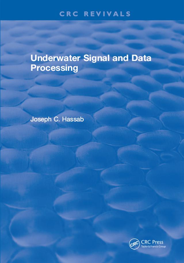 Underwater Signal and Data Processing by Joseph C. Hassab