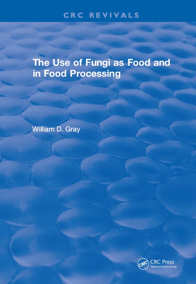 Use Of Fungi As Food by William D Gray
