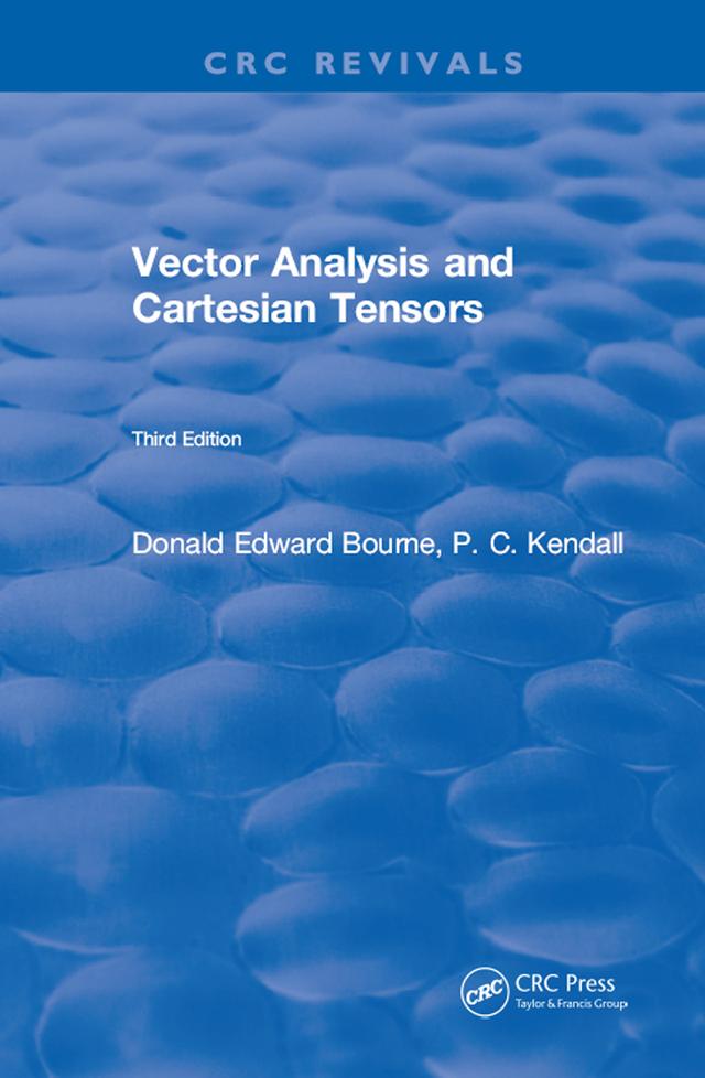 Vector Analysis and Cartesian Tensors by Donald Edward Bourne