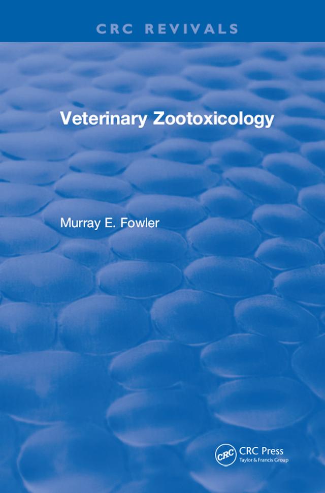 Veterinary Zootoxicology by Murray E. Fowler
