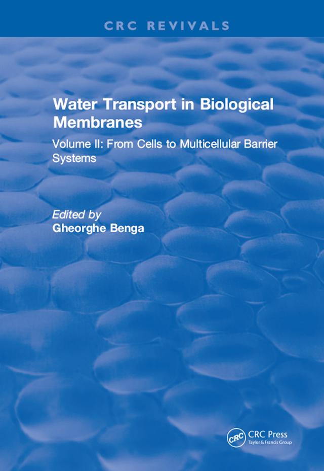 Water Transport and Biological Membranes by Gheorghe Benga