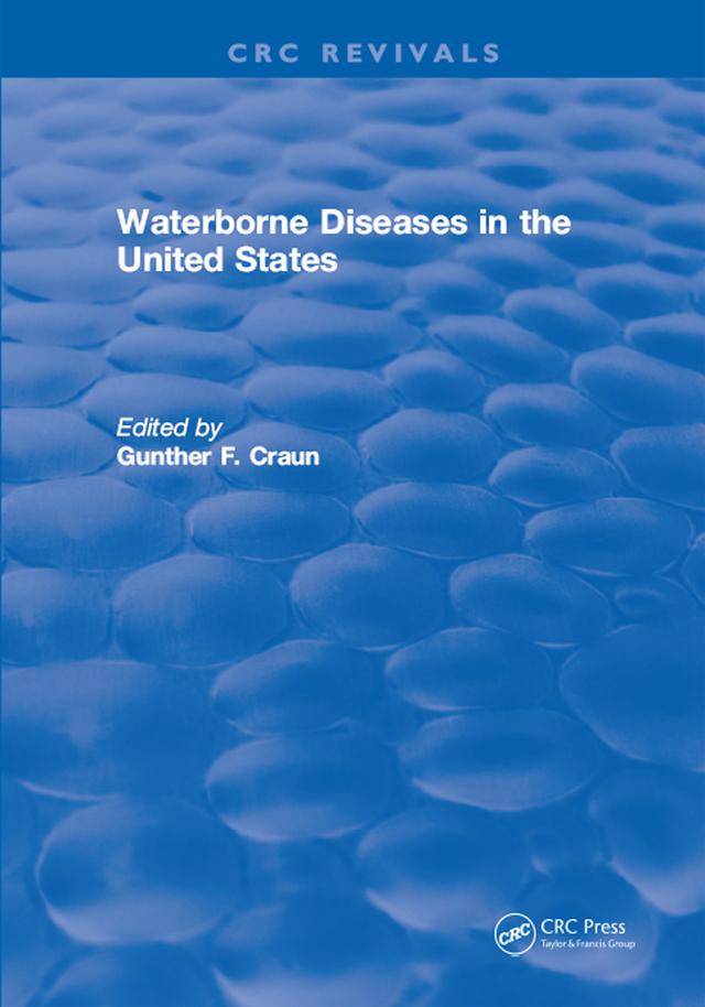 Waterborne Diseases in the US by Gunther F. Craun
