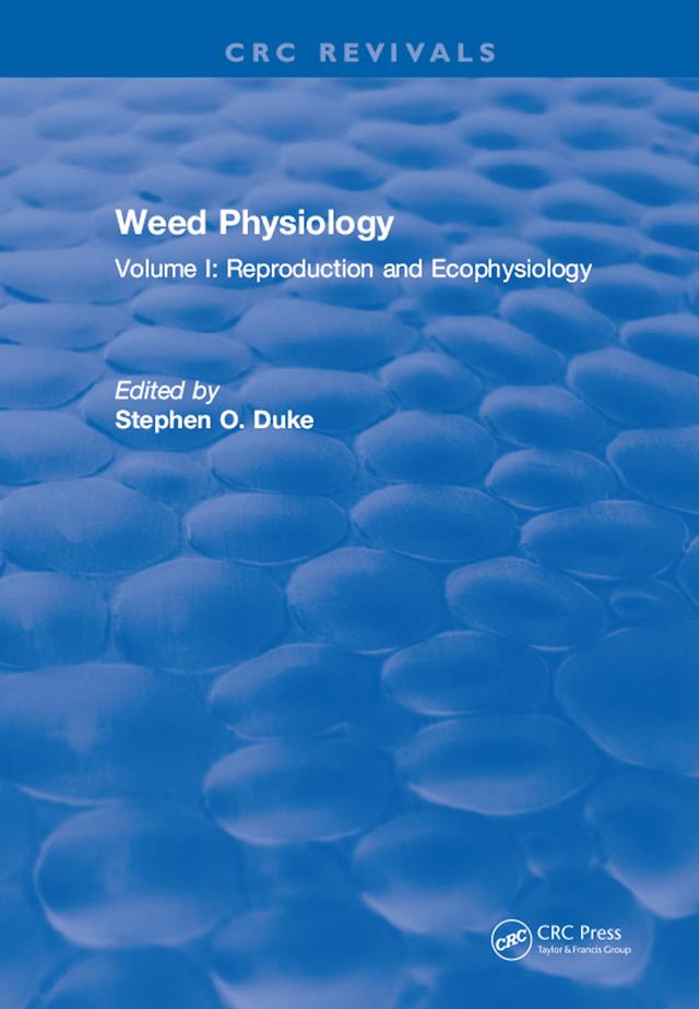 Weed Physiology by Stephen O. Duke