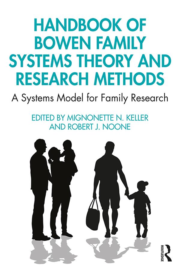 Handbook of Bowen Family Systems Theory and Research Methods by Mignonette N. Keller, Robert J. Noone
