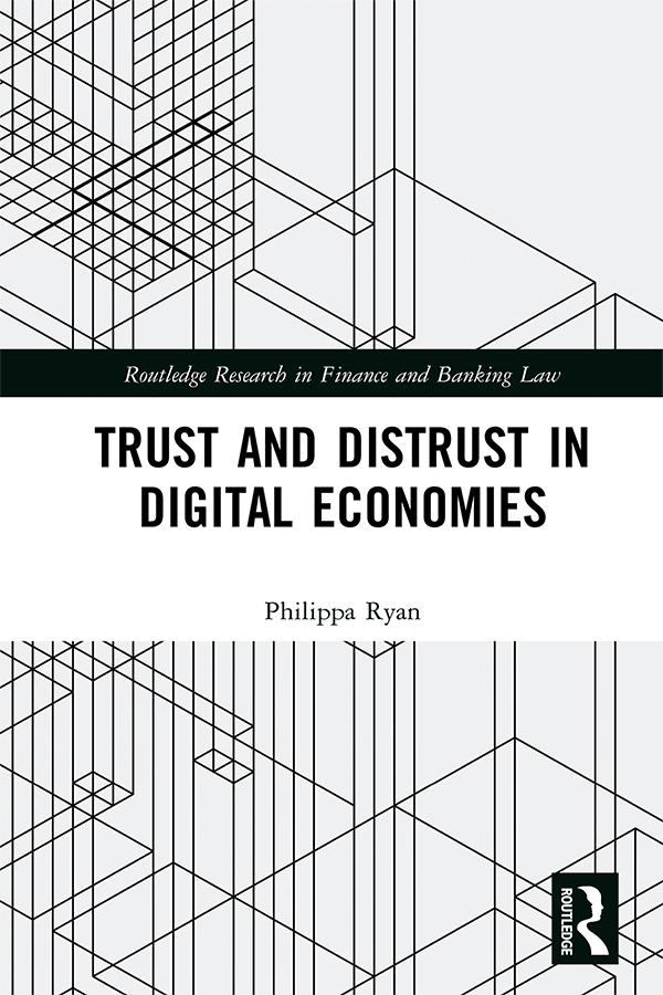 Trust and Distrust in Digital Economies by Philippa Ryan