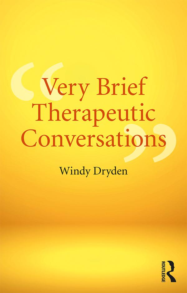 Very Brief Therapeutic Conversations by Windy Dryden