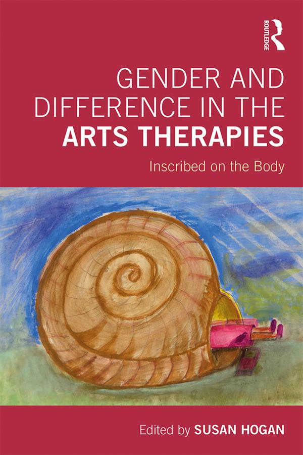 Gender and Difference in the Arts Therapies by Susan Hogan