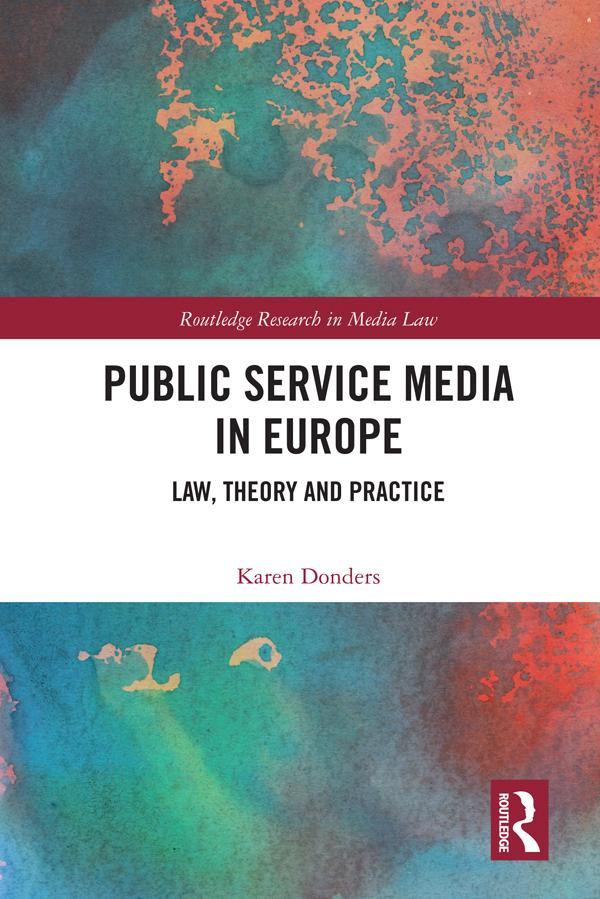 Public Service Media in Europe by Karen Donders