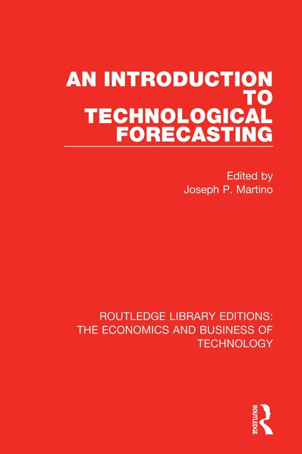 An Introduction to Technological Forecasting by Joseph P. Martino