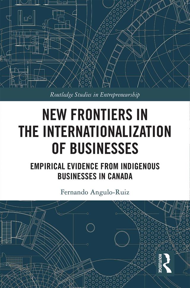 New Frontiers in the Internationalization of Businesses by Fernando Angulo-Ruiz