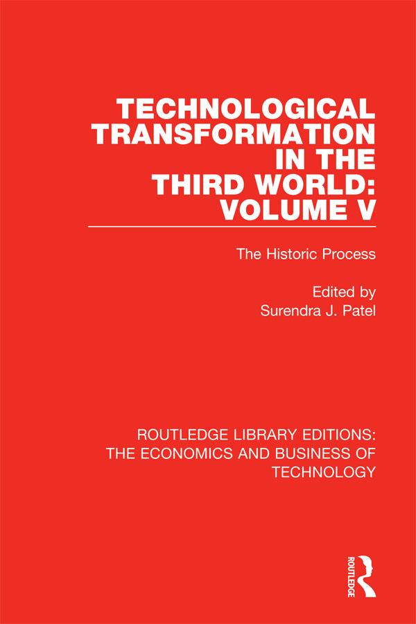Technological Transformation in the Third World: Volume 5 by Surendra J. Patel
