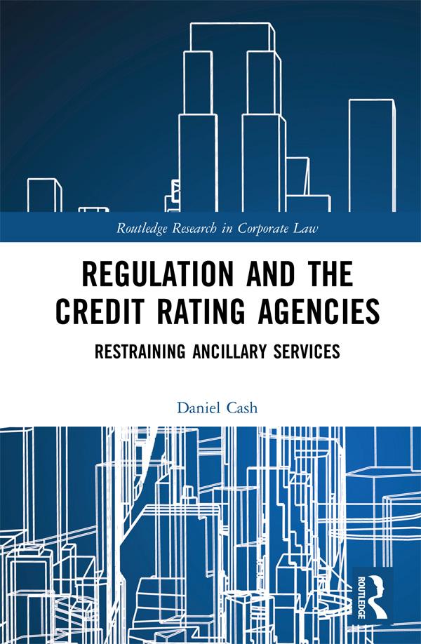 Regulation and the Credit Rating Agencies by Daniel Cash
