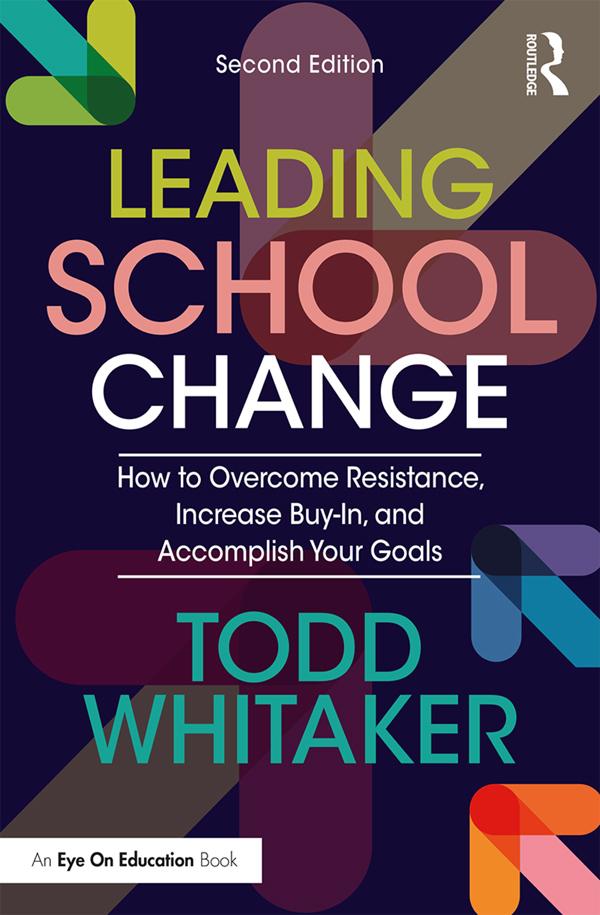 Leading School Change by Todd Whitaker