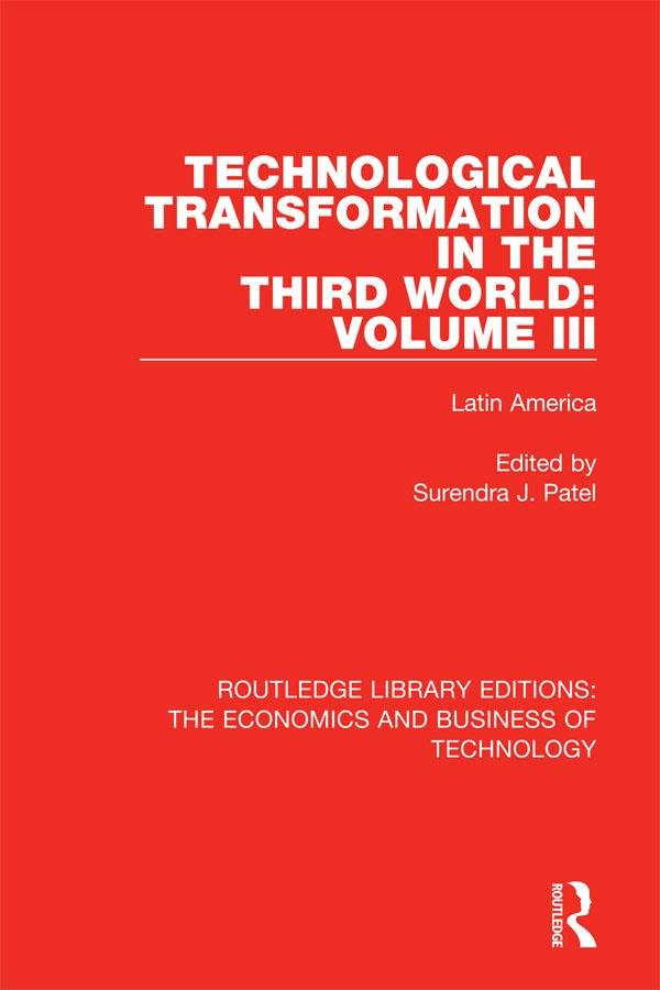 Technological Transformation in the Third World: Volume 3 by Surendra J. Patel