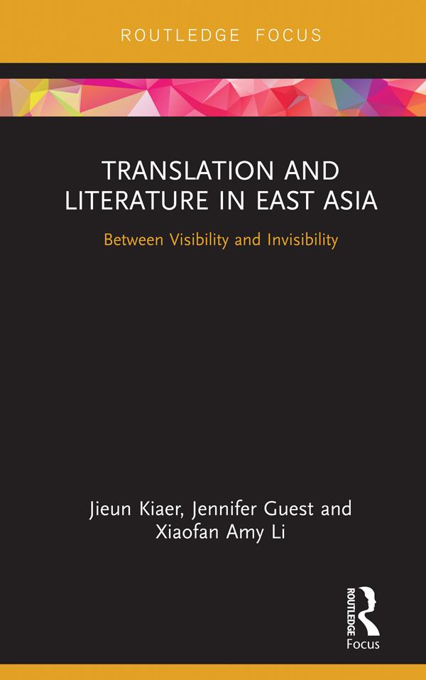 Translation and Literature in East Asia by Jennifer Guest, Jieun Kiaer, Xiaofan Amy Li