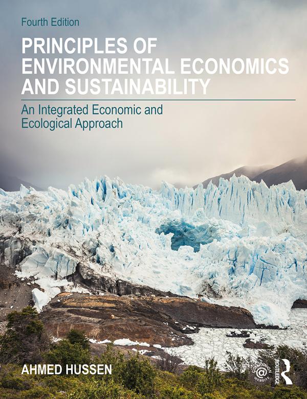 Principles of Environmental Economics and Sustainability by Ahmed Hussen