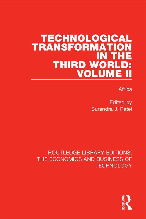 Technological Transformation in the Third World: Volume 2 by Surendra J. Patel