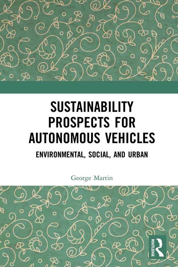Sustainability Prospects for Autonomous Vehicles by George Martin