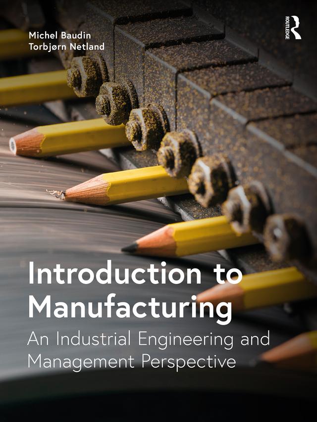 Introduction to Manufacturing by Michel Baudin, Torbjørn Netland
