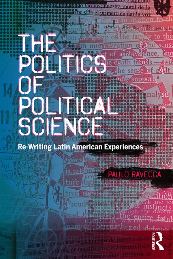The Politics of Political Science by Paulo Ravecca