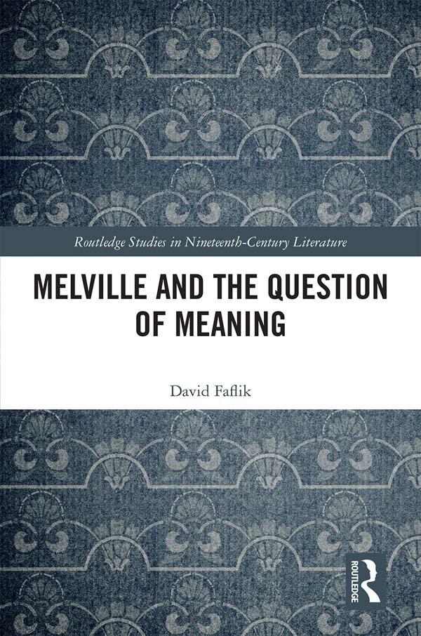 Melville and the Question of Meaning by David Faflik