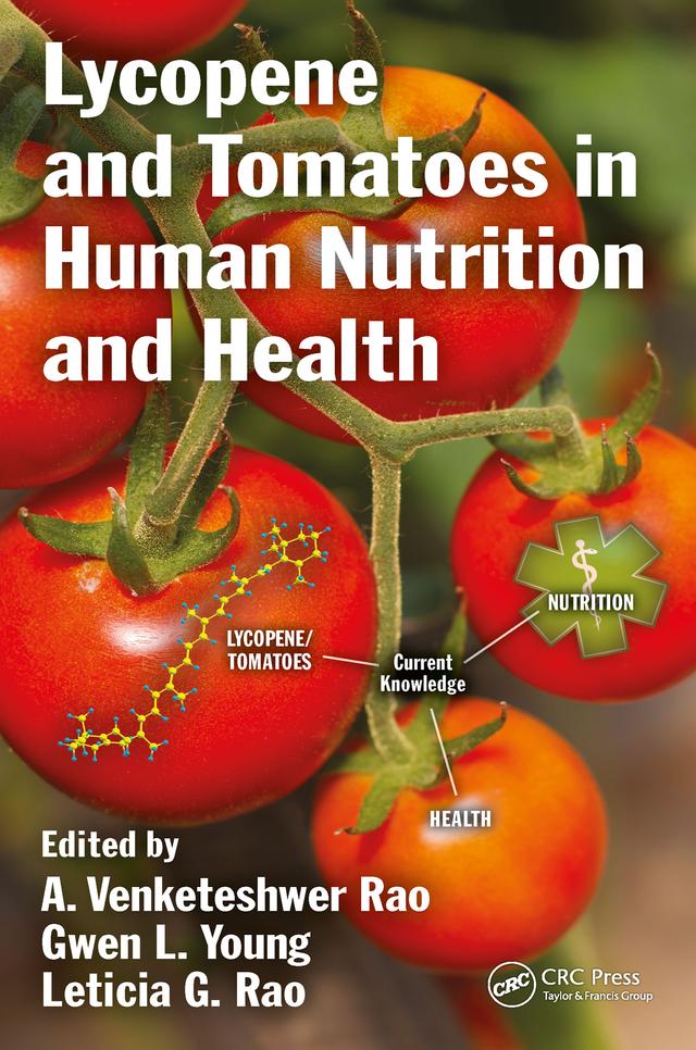 Lycopene and Tomatoes in Human Nutrition and Health by A. Venketeshwer Rao, Gwen L. Young, Leticia G. Rao