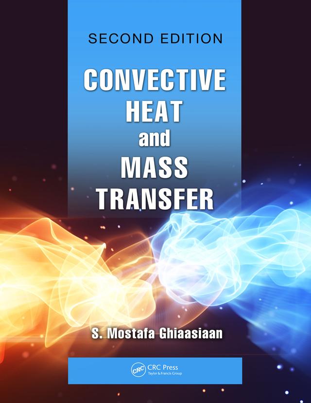 Convective Heat and Mass Transfer by S. Mostafa Ghiaasiaan
