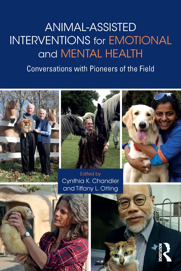 Animal-Assisted Interventions for Emotional and Mental Health by Cynthia K. Chandler, Tiffany L. Otting