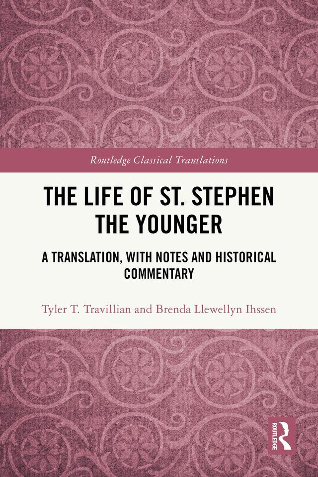 The Life of St. Stephen the Younger by Brenda Llewellyn Ihssen, Tyler T. Travillian