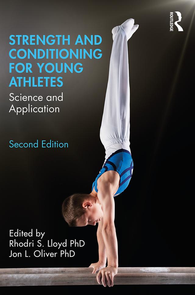 Strength and Conditioning for Young Athletes by Jon Oliver, Rhodri Lloyd
