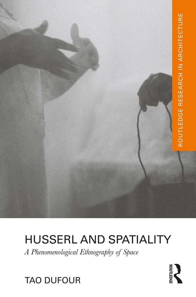 Husserl and Spatiality by Tao DuFour