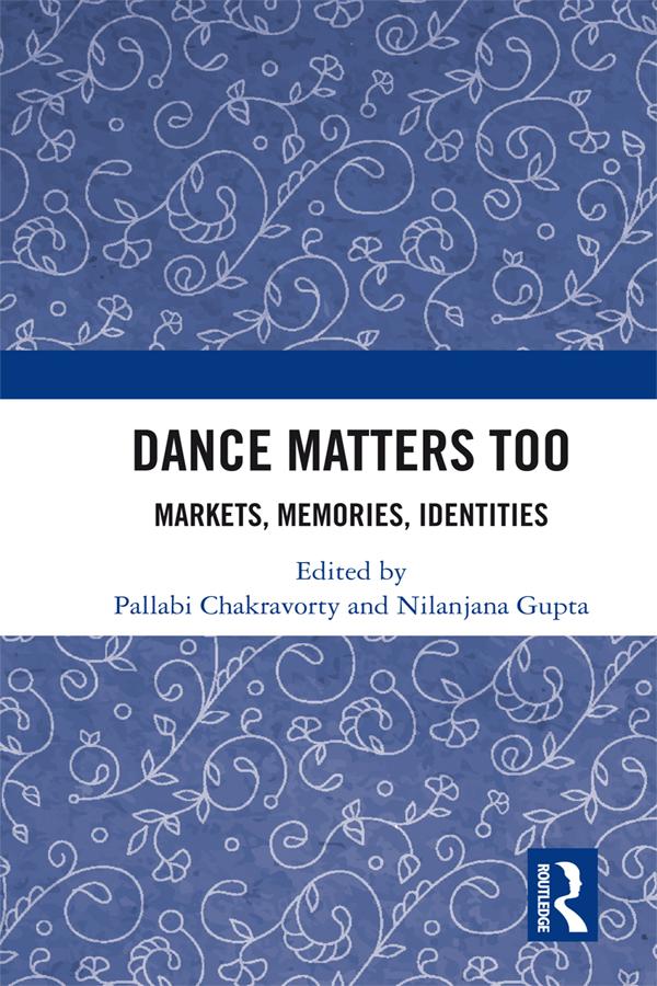 Dance Matters Too by Nilanjana Gupta, Pallabi Chakravorty