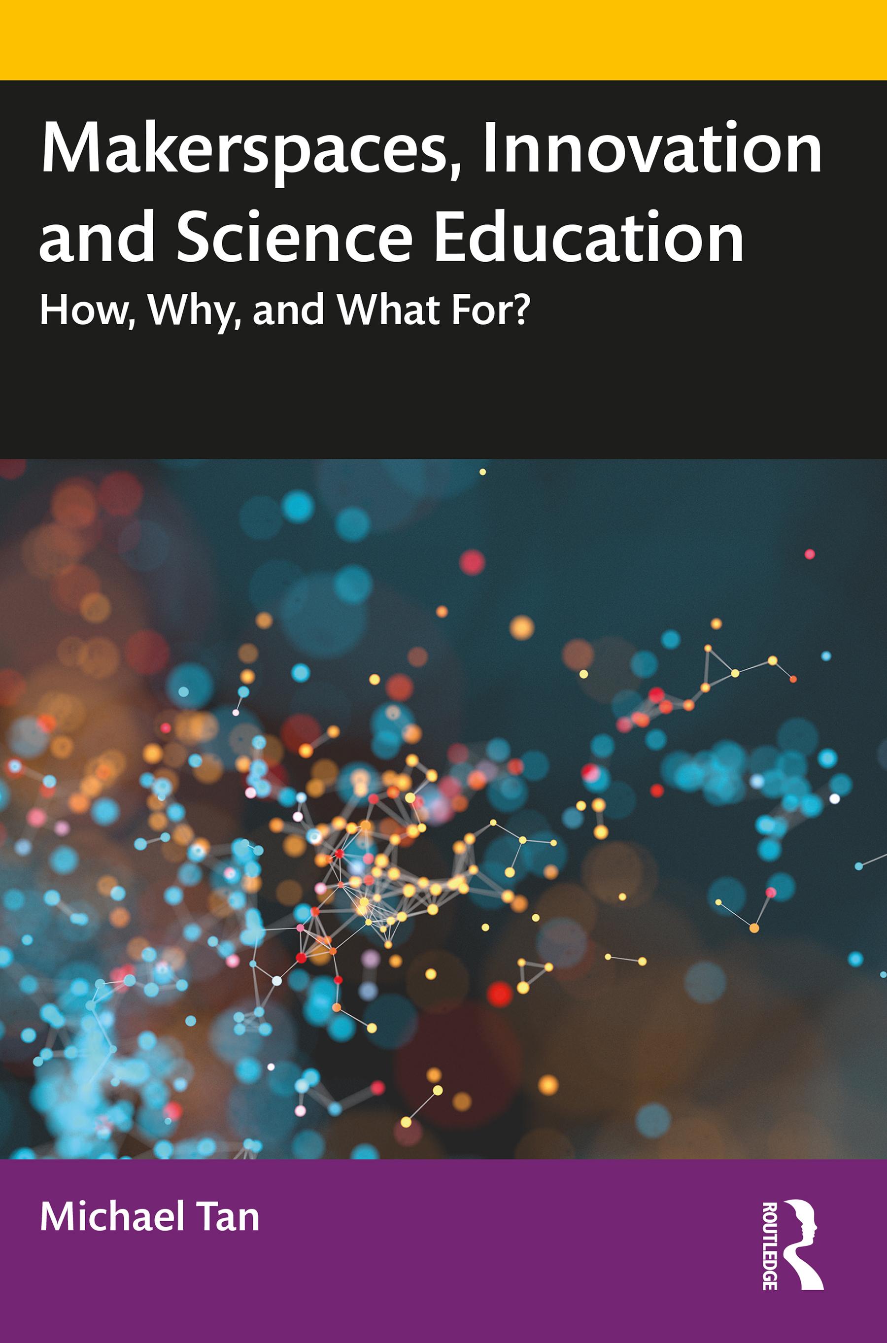 Makerspaces, Innovation and Science Education