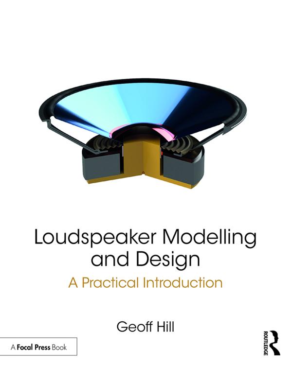 Loudspeaker Modelling and Design by Geoff Hill