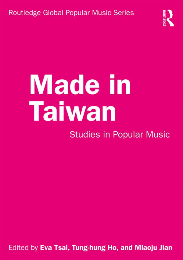Made in Taiwan by Eva Tsai, Miaoju Jian, Tung-Hung Ho