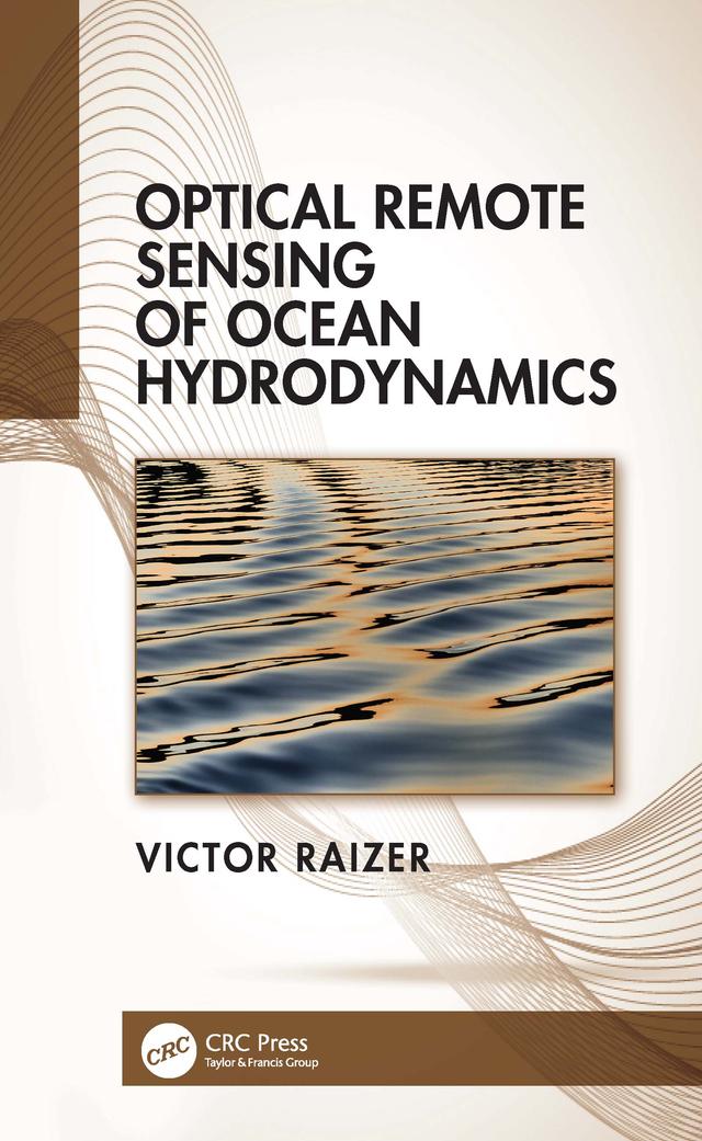 Optical Remote Sensing of Ocean Hydrodynamics by Victor Raizer