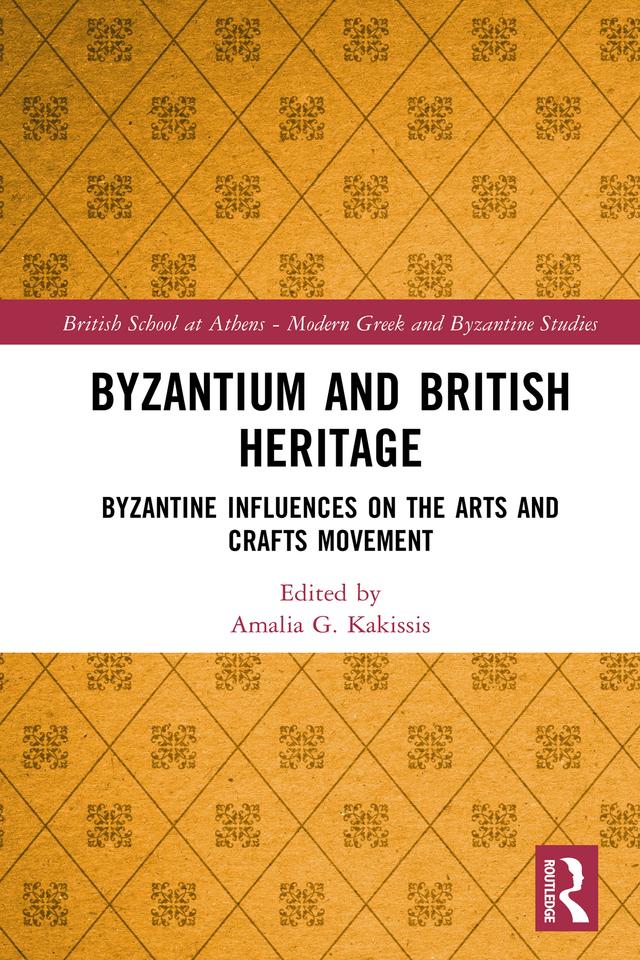 Byzantium and British Heritage by Amalia G. Kakissis