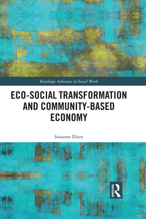 Eco-Social Transformation and Community-Based Economy by Susanne Elsen