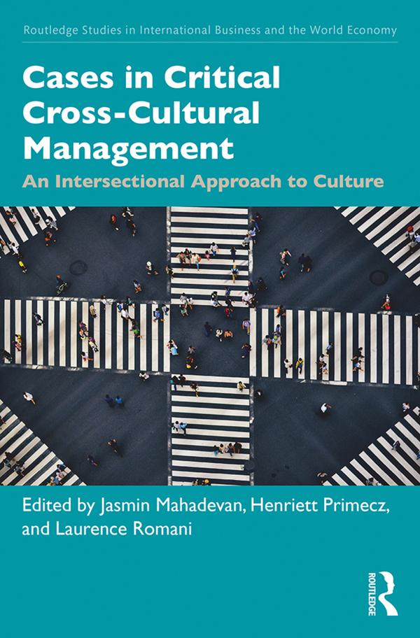 Cases in Critical Cross-Cultural Management by Henriett Primecz, Jasmin Mahadevan, Laurence Romani
